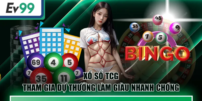 Xổ Số TCG - Tham Gia Dự Thưởng Làm Giàu Nhanh Chóng 5 xổ số TCG