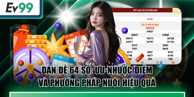 Dàn Đề 64 Số: Ưu-Nhược Điểm Và Phương Pháp Nuôi Hiệu Quả 4 Dàn Đề 64 Số: Ưu-Nhược Điểm Và Phương Pháp Nuôi Hiệu Quả